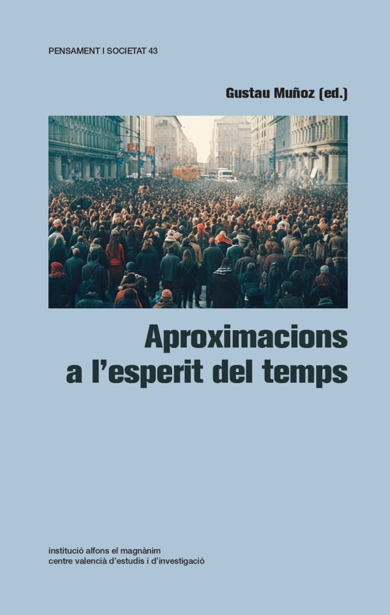 La Institució Alfons el Magnànim radiografía la realidad actual con el libro Aproximacions a l’esperit del temps