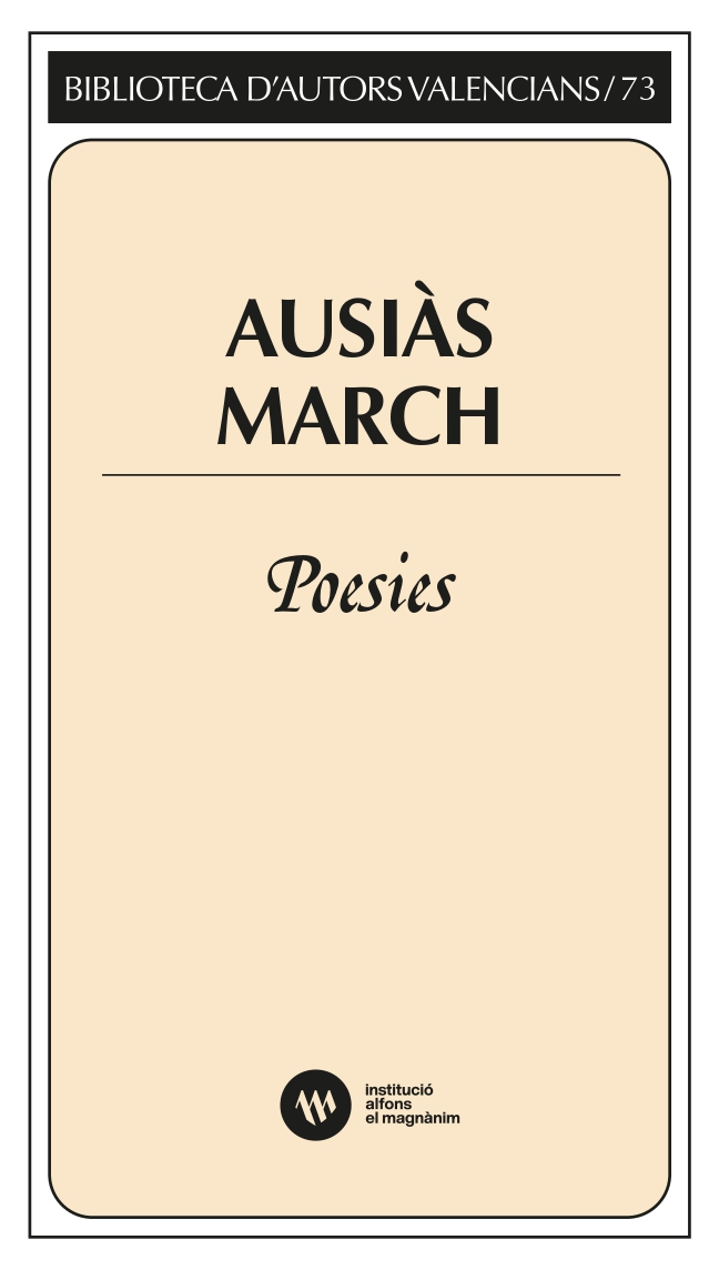 El Magnànim recopila la moderna, sensible e íntima poesía de Ausiàs March 