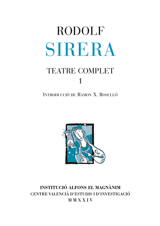 Oda al teatro valenciano con la publicación por parte del Magnànim de la obra completa de Rodolf Sirera
